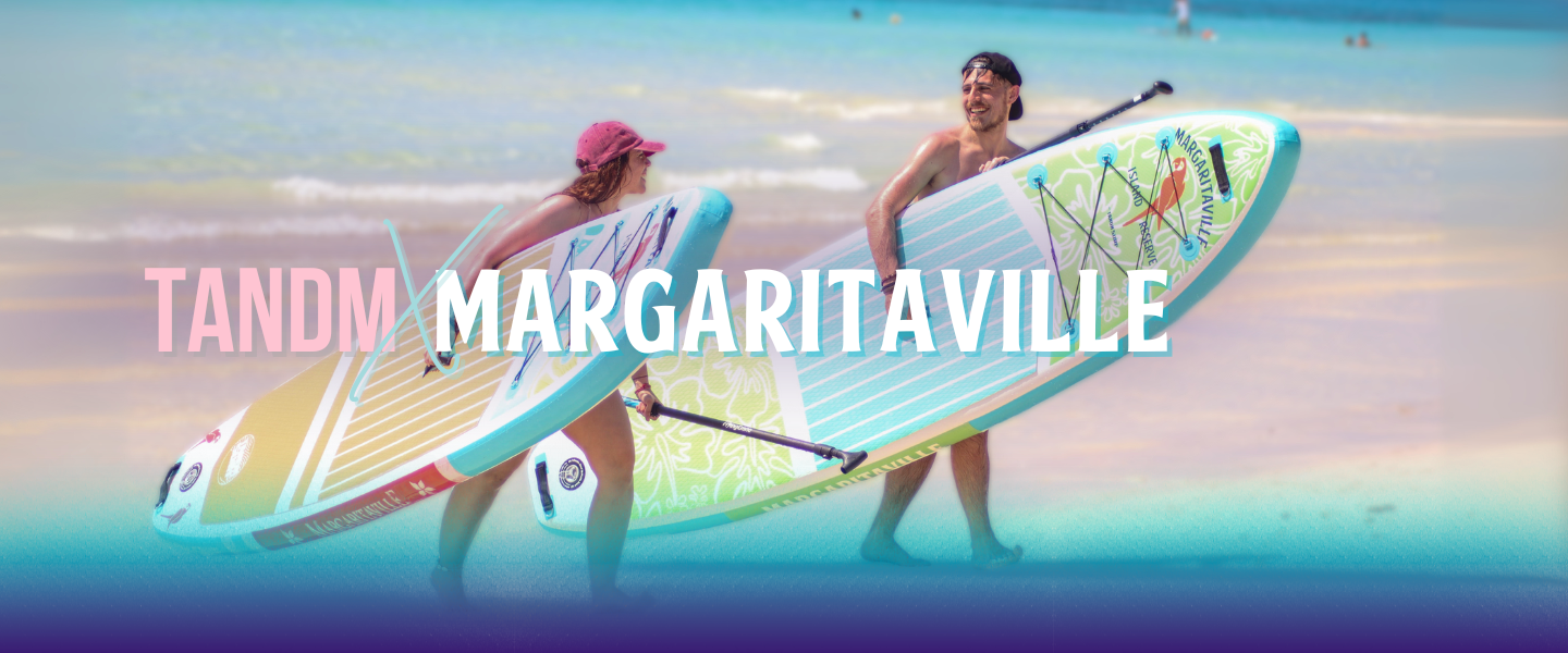Margaritaville & TANDM Surf